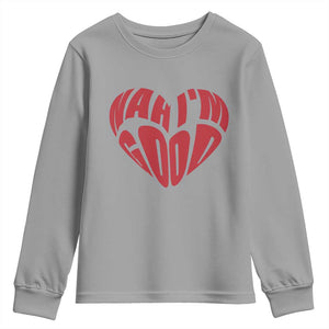 Anti Valentines Day Youth Sweatshirt Heart Nah Im Good Funny Single Awareness Gift TS10 Sport Gray Print Your Wear