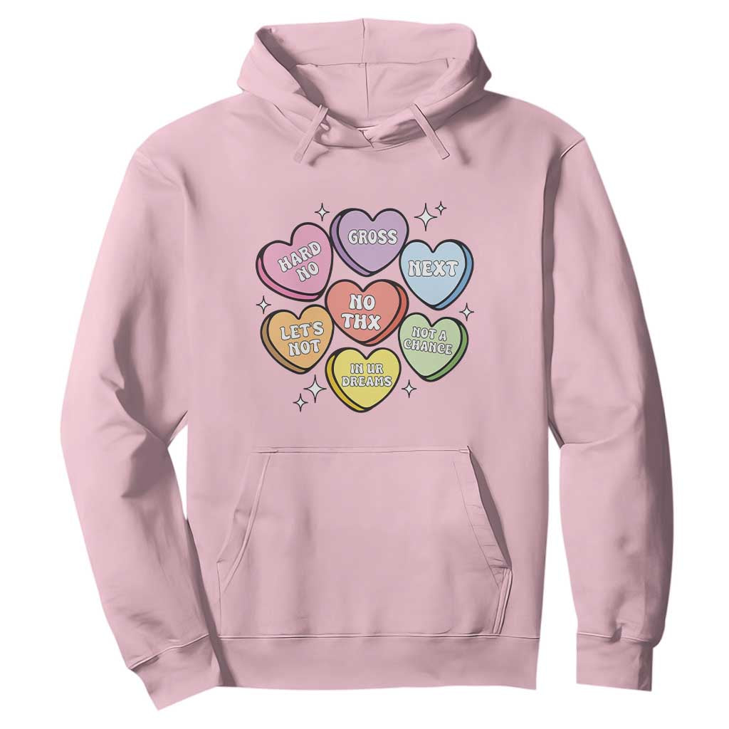 Funny Anti Valentines Day Hoodie Sarcasm Conversation Candy Hearts TS10 Light Pink Print Your Wear