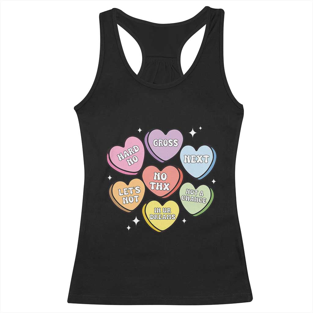 Funny Anti Valentines Day Racerback Tank Top Sarcasm Conversation Candy Hearts TS10 Black Print Your Wear
