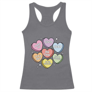 Funny Anti Valentines Day Racerback Tank Top Sarcasm Conversation Candy Hearts TS10 Charcoal Print Your Wear