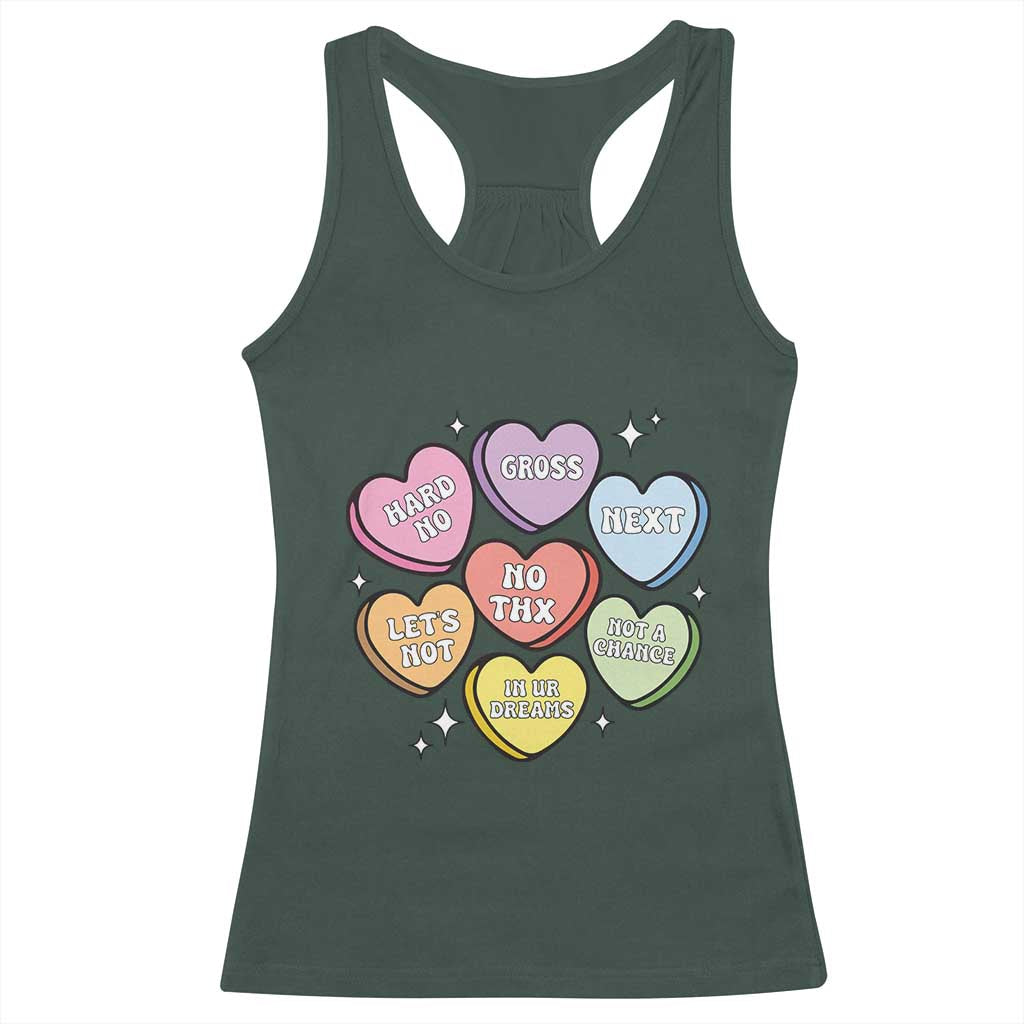 Funny Anti Valentines Day Racerback Tank Top Sarcasm Conversation Candy Hearts TS10 Dark Forest Green Print Your Wear