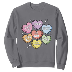 Funny Anti Valentines Day Sweatshirt Sarcasm Conversation Candy Hearts TS10 Charcoal Print Your Wear