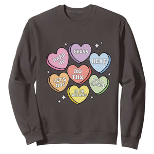 Funny Anti Valentines Day Sweatshirt Sarcasm Conversation Candy Hearts TS10 Dark Chocolate Print Your Wear