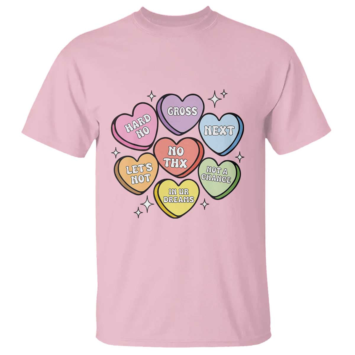 Funny Anti Valentines Day T Shirt Sarcasm Conversation Candy Hearts TS10 Light Pink Print Your Wear