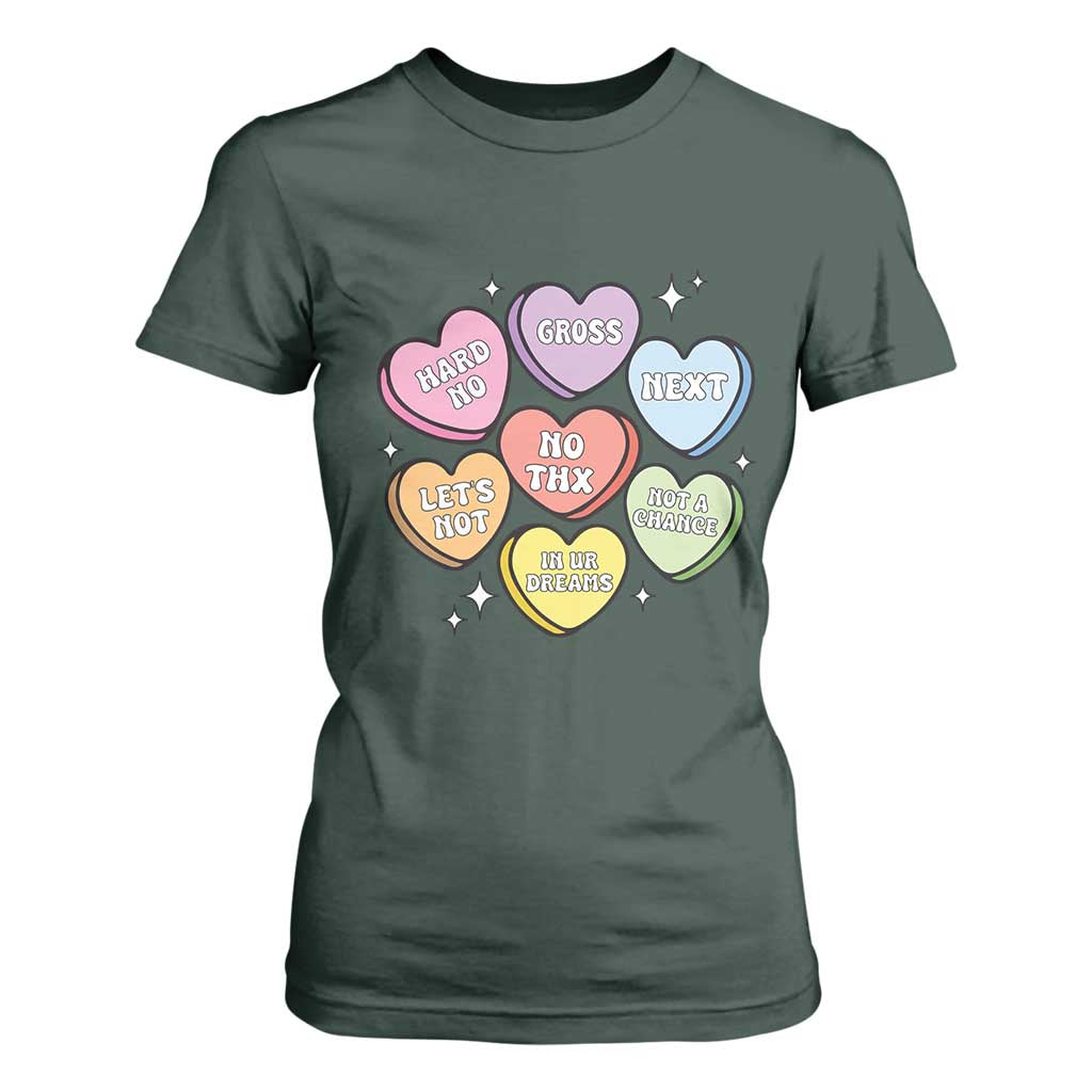 Funny Anti Valentines Day T Shirt For Women Sarcasm Conversation Candy Hearts TS10 Dark Forest Green Print Your Wear