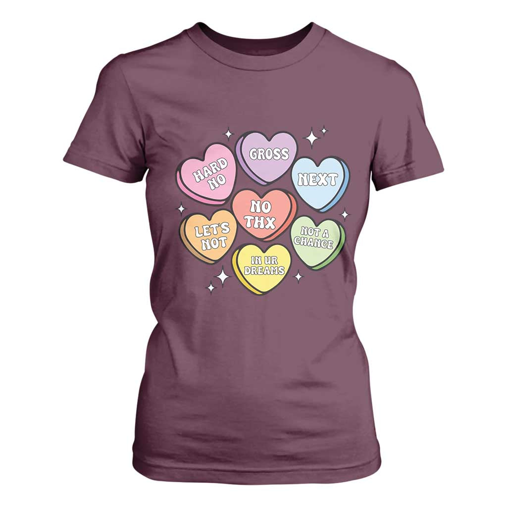 Funny Anti Valentines Day T Shirt For Women Sarcasm Conversation Candy Hearts TS10 Maroon Print Your Wear
