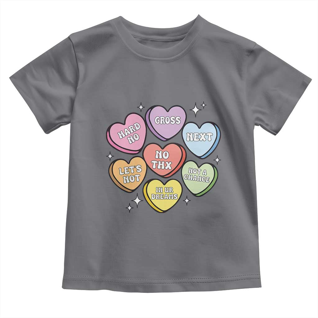 Funny Anti Valentines Day Toddler T Shirt Sarcasm Conversation Candy Hearts TS10 Charcoal Print Your Wear