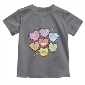 Funny Anti Valentines Day Toddler T Shirt Sarcasm Conversation Candy Hearts TS10 Charcoal Print Your Wear
