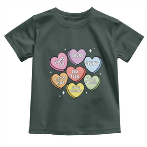 Funny Anti Valentines Day Toddler T Shirt Sarcasm Conversation Candy Hearts TS10 Dark Forest Green Print Your Wear