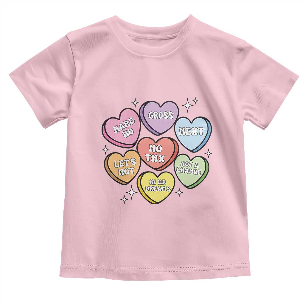 Funny Anti Valentines Day Toddler T Shirt Sarcasm Conversation Candy Hearts TS10 Light Pink Print Your Wear