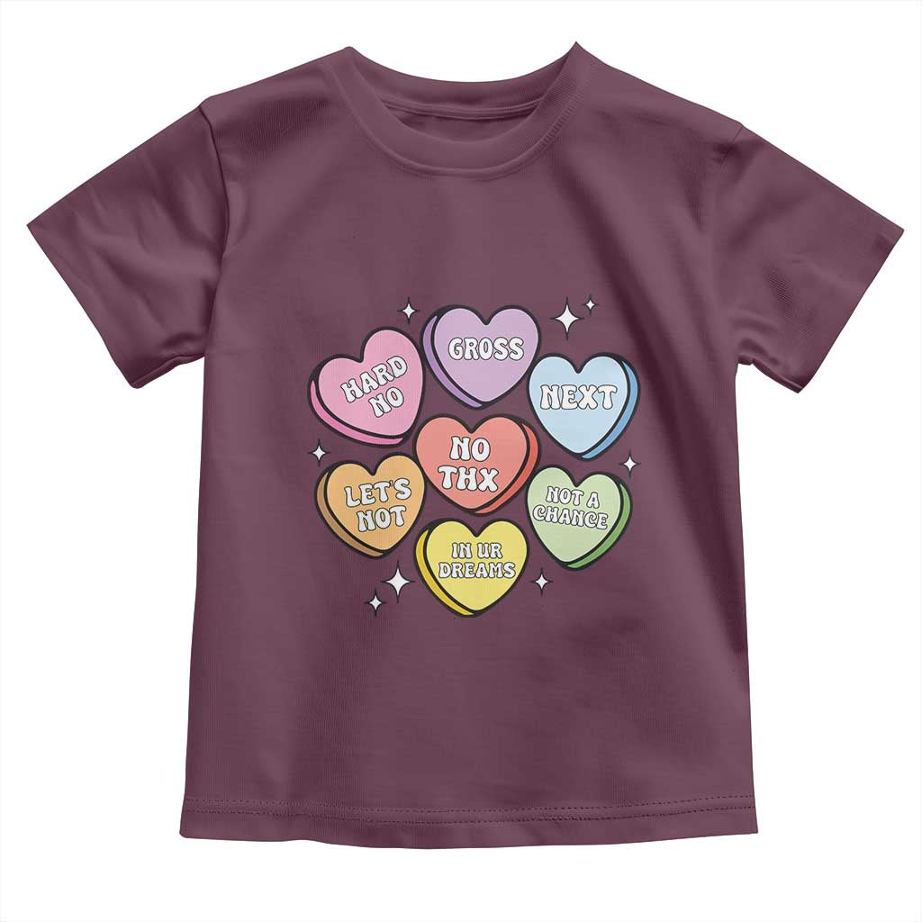 Funny Anti Valentines Day Toddler T Shirt Sarcasm Conversation Candy Hearts TS10 Maroon Print Your Wear