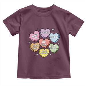 Funny Anti Valentines Day Toddler T Shirt Sarcasm Conversation Candy Hearts TS10 Maroon Print Your Wear