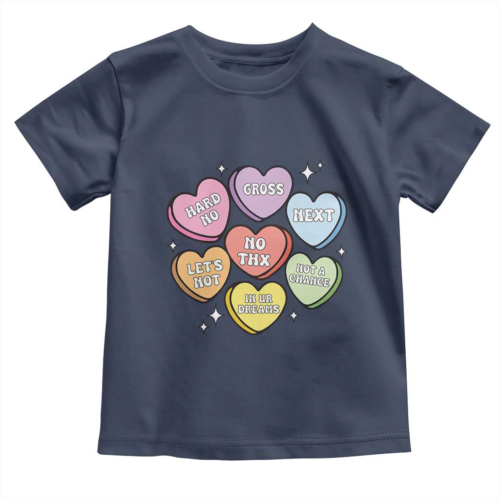 Funny Anti Valentines Day Toddler T Shirt Sarcasm Conversation Candy Hearts TS10 Navy Print Your Wear