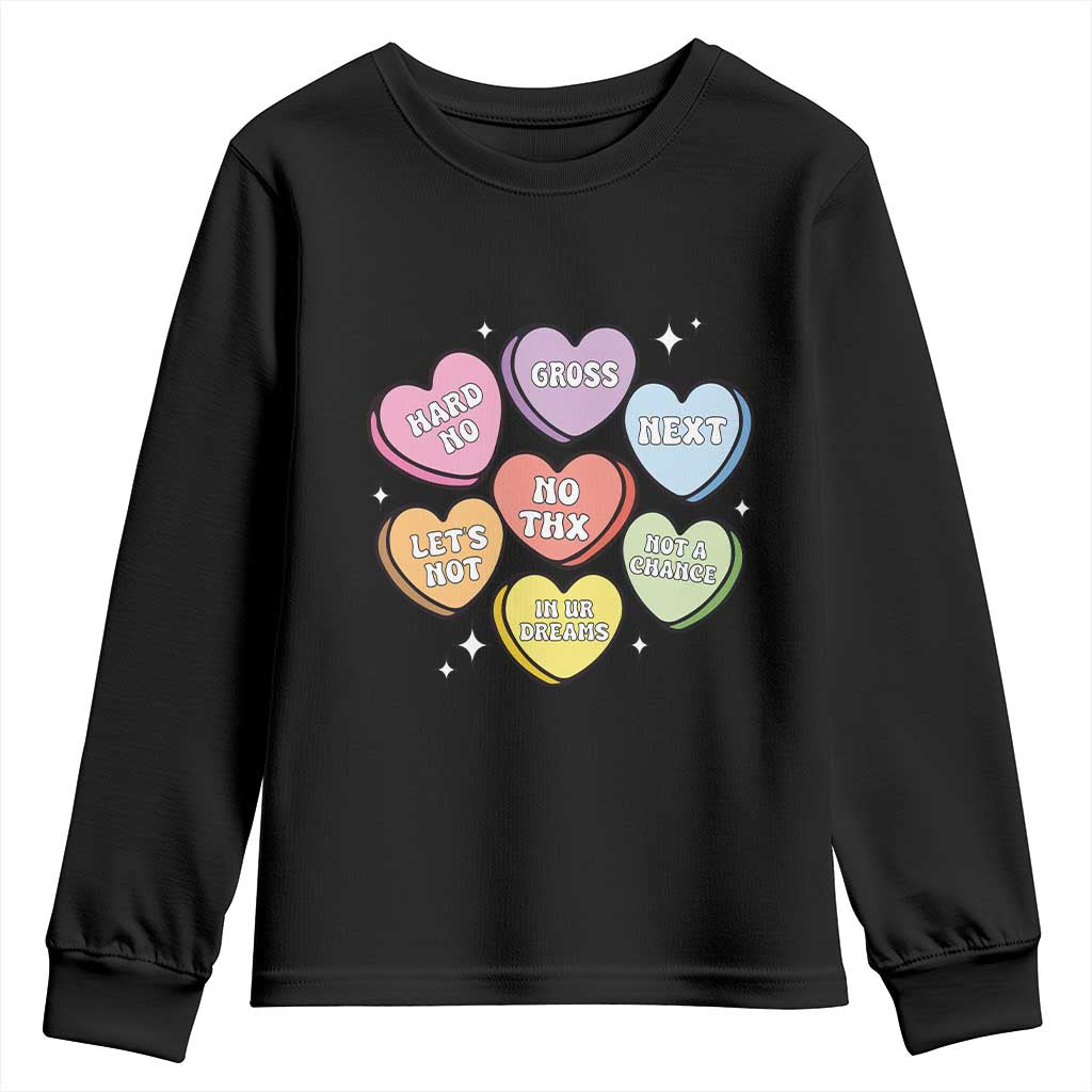Funny Anti Valentines Day Youth Sweatshirt Sarcasm Conversation Candy Hearts TS10 Black Print Your Wear