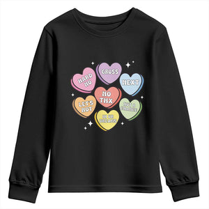 Funny Anti Valentines Day Youth Sweatshirt Sarcasm Conversation Candy Hearts TS10 Black Print Your Wear