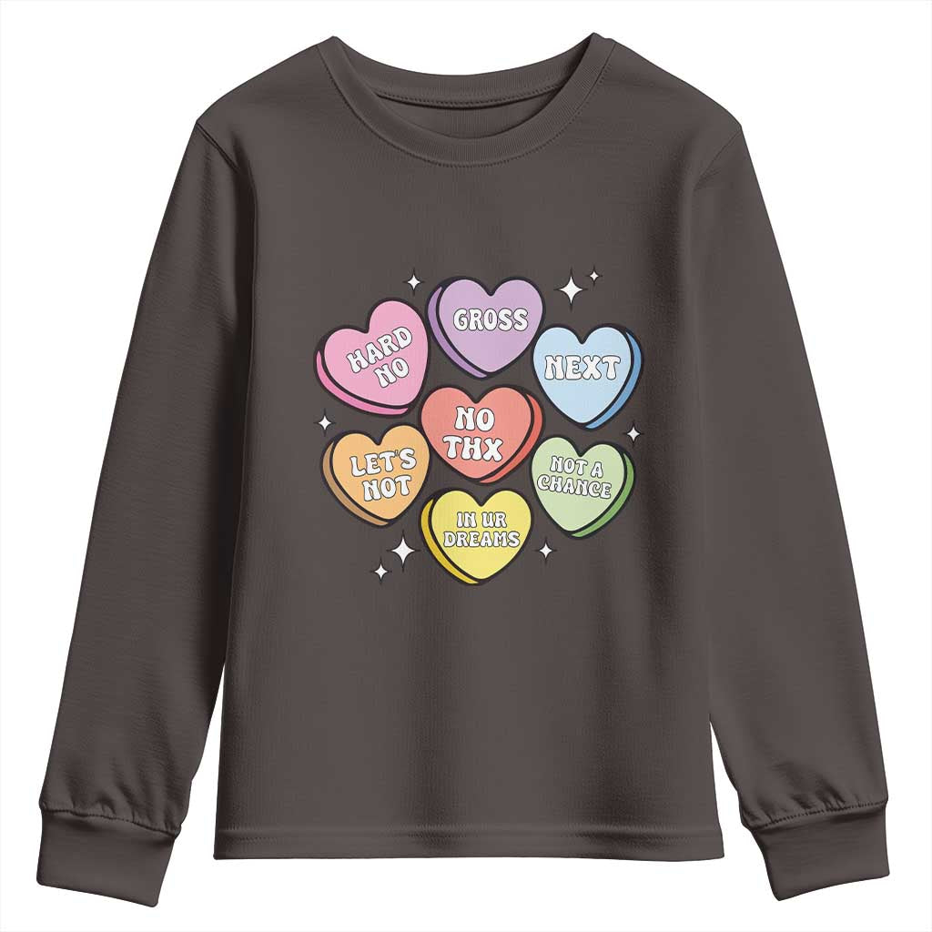Funny Anti Valentines Day Youth Sweatshirt Sarcasm Conversation Candy Hearts TS10 Dark Chocolate Print Your Wear
