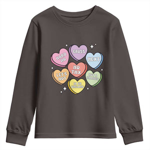 Funny Anti Valentines Day Youth Sweatshirt Sarcasm Conversation Candy Hearts TS10 Dark Chocolate Print Your Wear