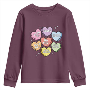 Funny Anti Valentines Day Youth Sweatshirt Sarcasm Conversation Candy Hearts TS10 Maroon Print Your Wear