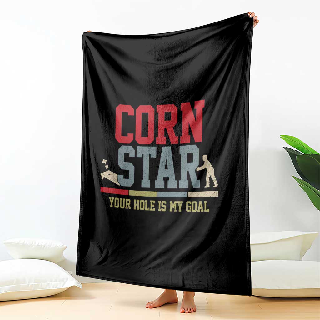 Your Hole is My Goal Inappropriate Cornhole Throw Blanket Funny Naughty Adult Humor Cornstar TS10 Print Your Wear