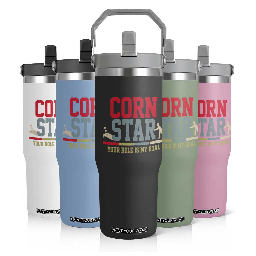 Your Hole is My Goal Inappropriate Cornhole Flip Straw Tumbler Funny Naughty Adult Humor Cornstar TS10 Print Your Wear