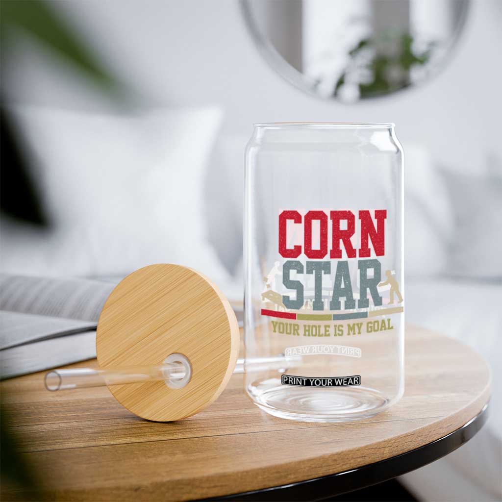 Your Hole is My Goal Inappropriate Cornhole Glass Can Funny Naughty Adult Humor Cornstar TS10 Print Your Wear