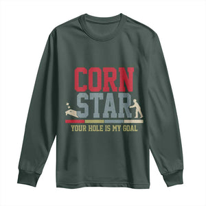 Your Hole is My Goal Inappropriate Cornhole Long Sleeve Shirt Funny Naughty Adult Humor Cornstar TS10 Dark Forest Green Print Your Wear
