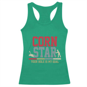 Your Hole is My Goal Inappropriate Cornhole Racerback Tank Top Funny Naughty Adult Humor Cornstar TS10 Irish Green Print Your Wear