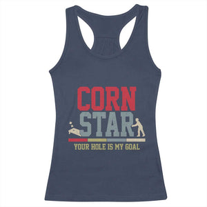 Your Hole is My Goal Inappropriate Cornhole Racerback Tank Top Funny Naughty Adult Humor Cornstar TS10 Navy Print Your Wear