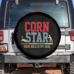 Your Hole is My Goal Inappropriate Cornhole Spare Tire Cover Funny Naughty Adult Humor Cornstar TS10 No hole Black Print Your Wear
