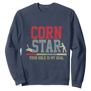 Your Hole is My Goal Inappropriate Cornhole Sweatshirt Funny Naughty Adult Humor Cornstar TS10 Navy Print Your Wear