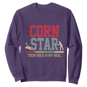 Your Hole is My Goal Inappropriate Cornhole Sweatshirt Funny Naughty Adult Humor Cornstar TS10 Purple Print Your Wear