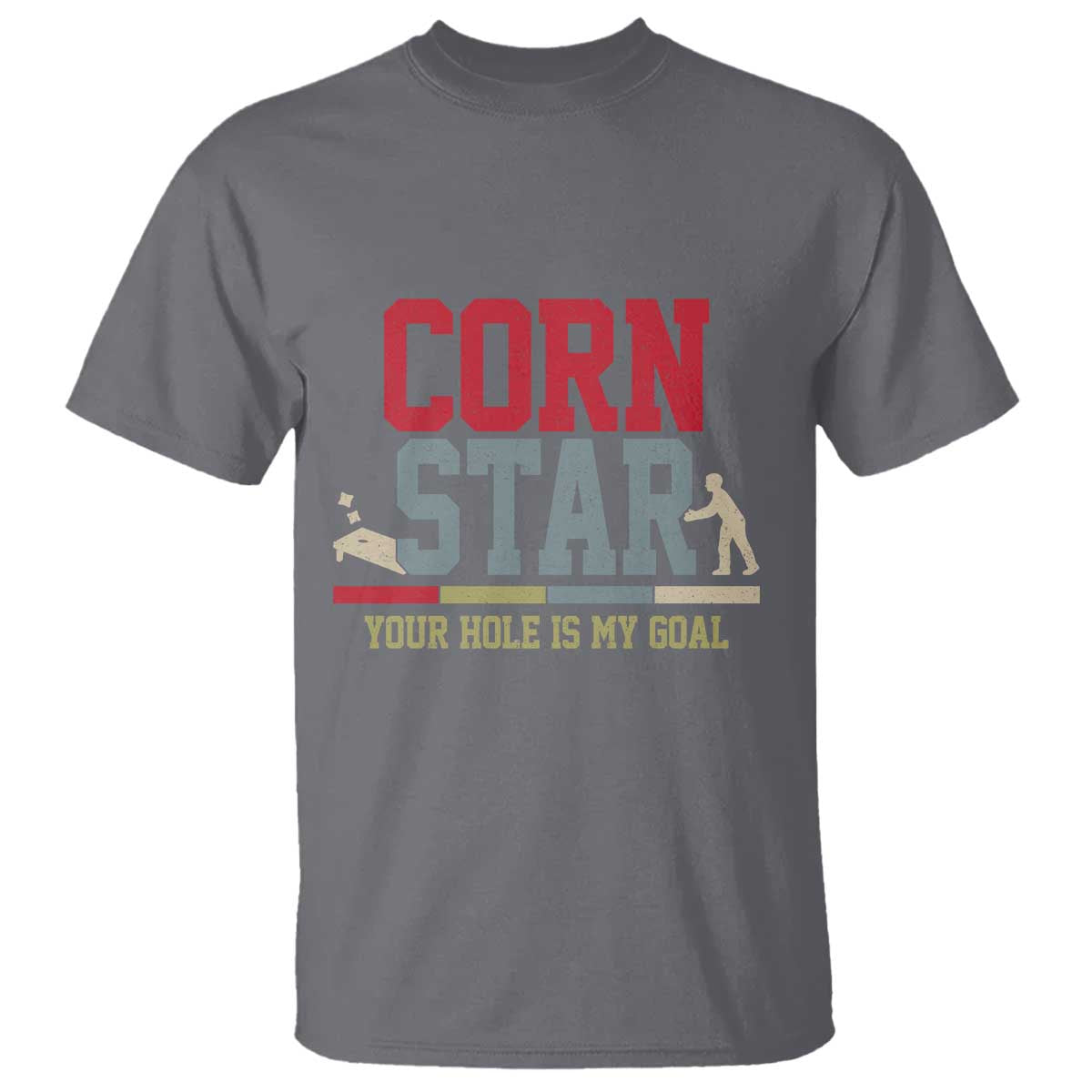 Your Hole is My Goal Inappropriate Cornhole T Shirt Funny Naughty Adult Humor Cornstar TS10 Charcoal Print Your Wear