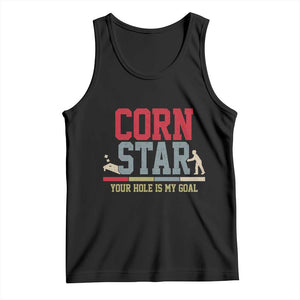 Your Hole is My Goal Inappropriate Cornhole Tank Top Funny Naughty Adult Humor Cornstar TS10 Black Print Your Wear
