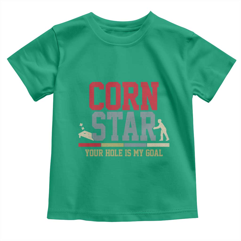 Your Hole is My Goal Inappropriate Cornhole Toddler T Shirt Funny Naughty Adult Humor Cornstar TS10 Irish Green Print Your Wear