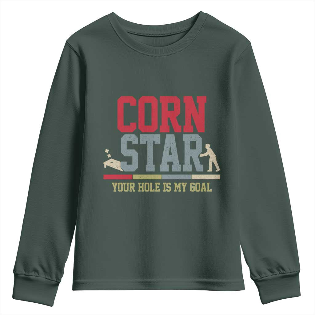 Your Hole is My Goal Inappropriate Cornhole Youth Sweatshirt Funny Naughty Adult Humor Cornstar TS10 Dark Forest Green Print Your Wear