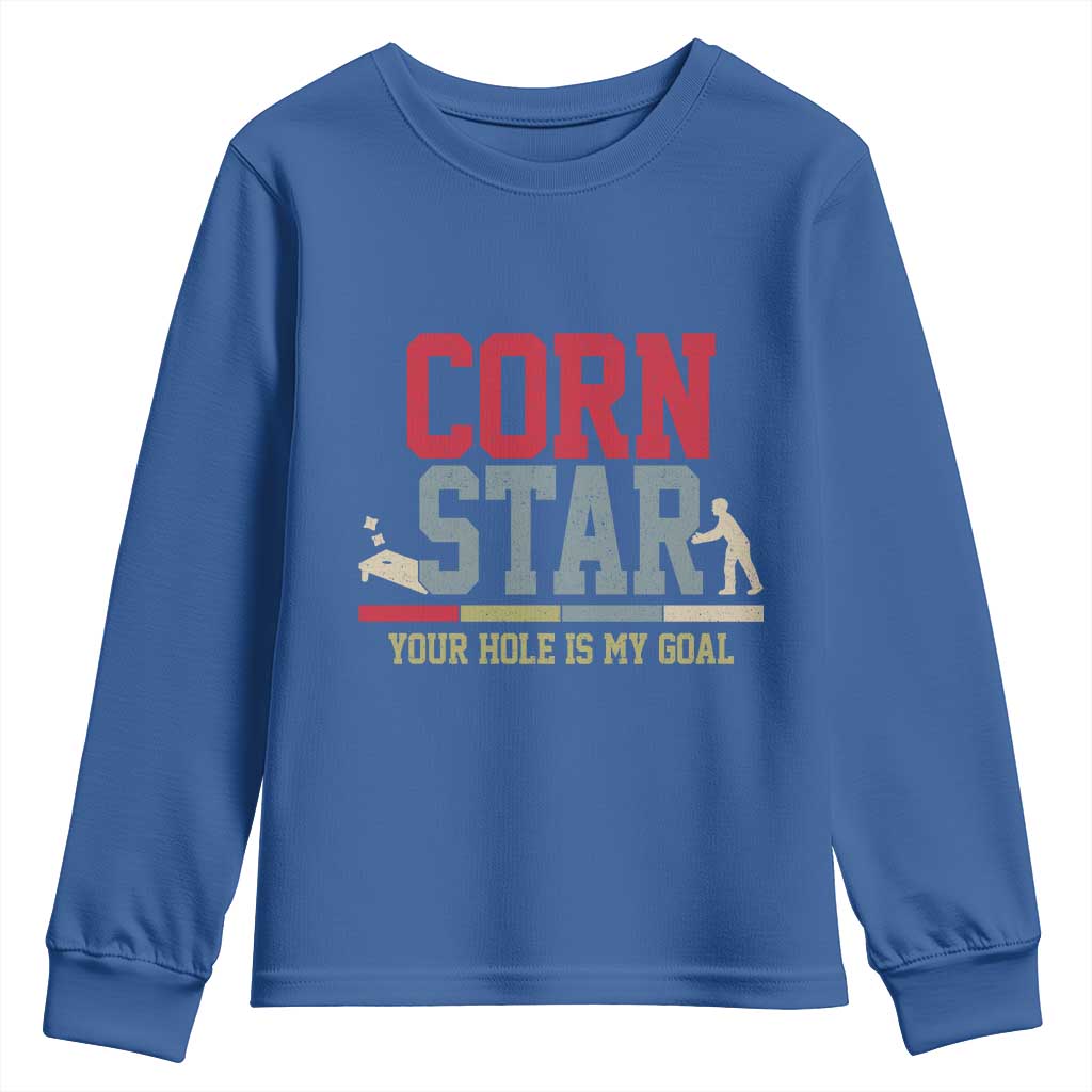 Your Hole is My Goal Inappropriate Cornhole Youth Sweatshirt Funny Naughty Adult Humor Cornstar TS10 Royal Blue Print Your Wear