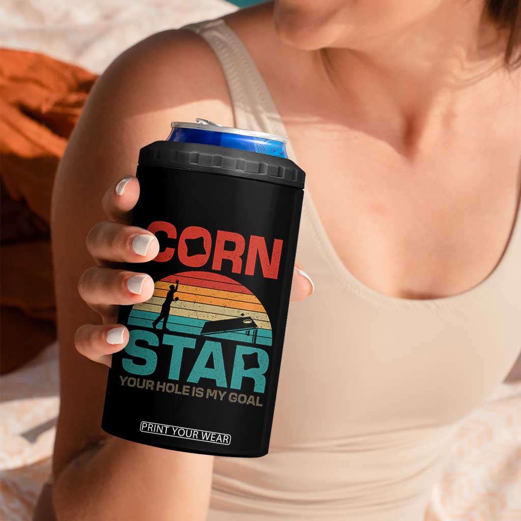 Inappropriate Cornhole 4 in 1 Can Cooler Tumbler Retro Funny Adult Humor Cornstar Your Hole Is My Goal TS10 Print Your Wear