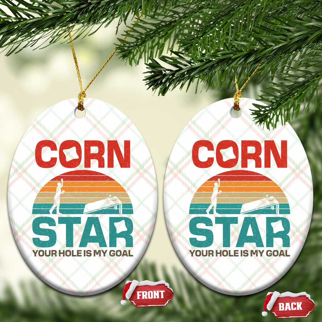 Inappropriate Cornhole Ceramic Ornament Retro Funny Adult Humor Cornstar Your Hole Is My Goal TS10 Print Your Wear