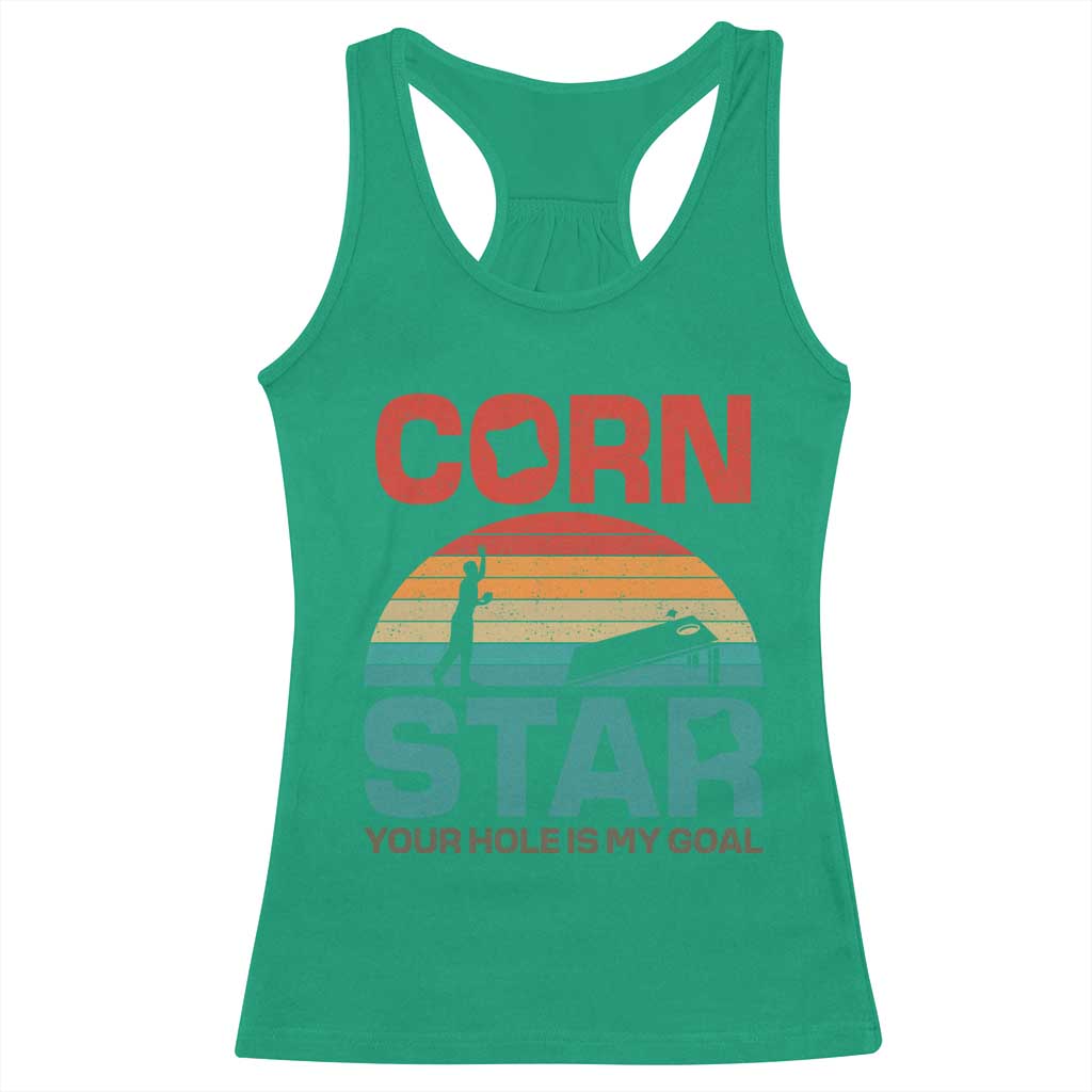 Inappropriate Cornhole Racerback Tank Top Retro Funny Adult Humor Cornstar Your Hole Is My Goal TS10 Irish Green Print Your Wear