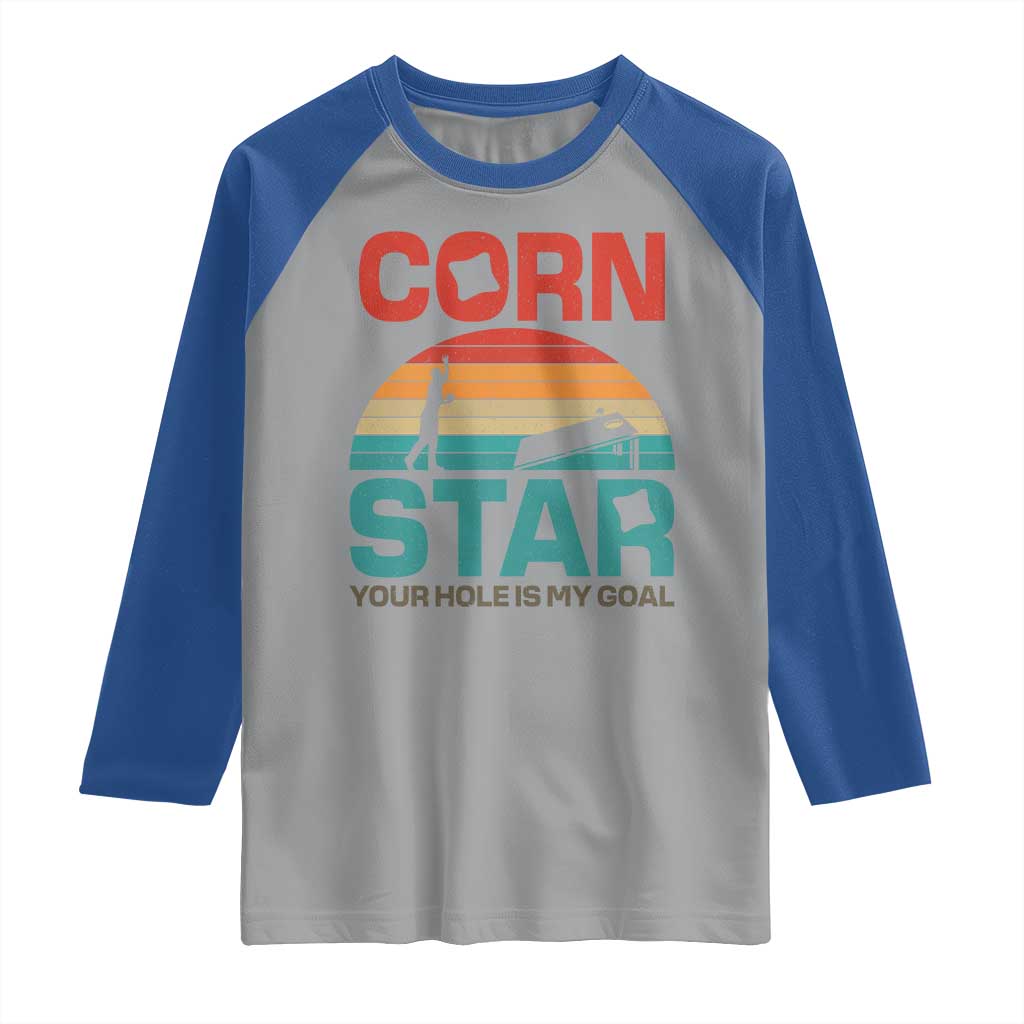 Inappropriate Cornhole Raglan Shirt Retro Funny Adult Humor Cornstar Your Hole Is My Goal TS10 Sport Gray Royal Print Your Wear