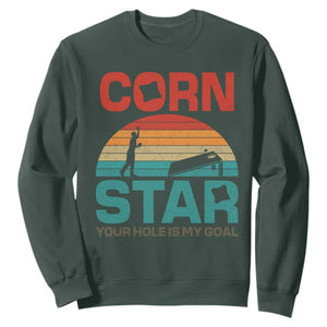 Inappropriate Cornhole Sweatshirt Retro Funny Adult Humor Cornstar Your Hole Is My Goal TS10 Dark Forest Green Print Your Wear