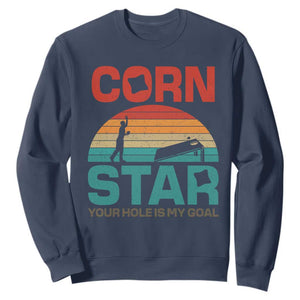 Inappropriate Cornhole Sweatshirt Retro Funny Adult Humor Cornstar Your Hole Is My Goal TS10 Navy Print Your Wear