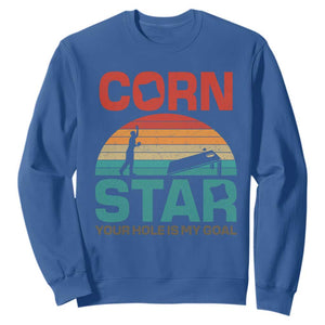 Inappropriate Cornhole Sweatshirt Retro Funny Adult Humor Cornstar Your Hole Is My Goal TS10 Royal Blue Print Your Wear