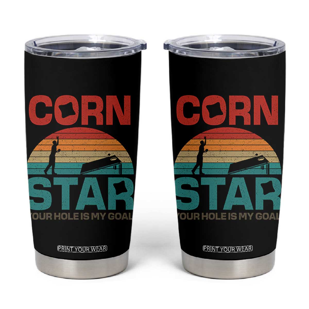 Inappropriate Cornhole Tumbler Cup Retro Funny Adult Humor Cornstar Your Hole Is My Goal TS10 Black Print Your Wear