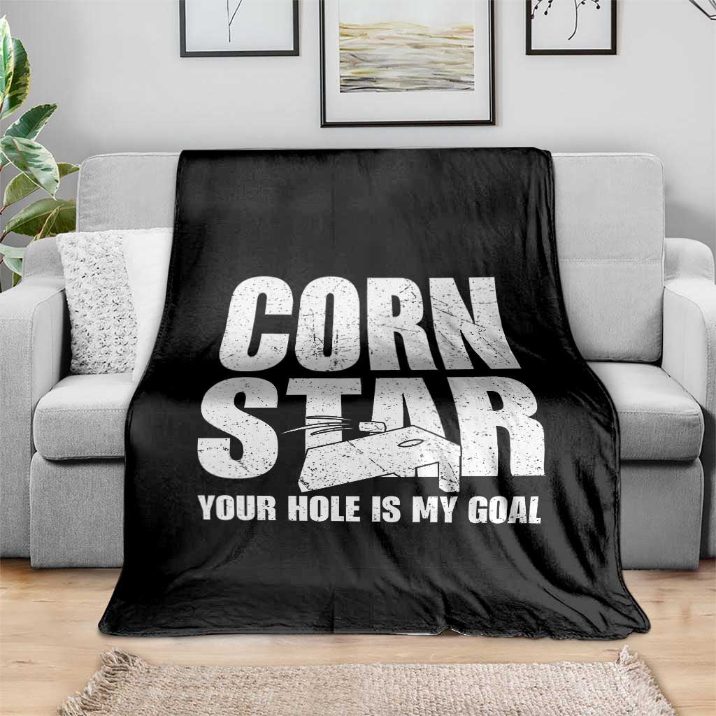 Inappropriate Cornhole Throw Blanket Funny Adult Humor Cornstar Your Hole Is My Goal TS10 Print Your Wear