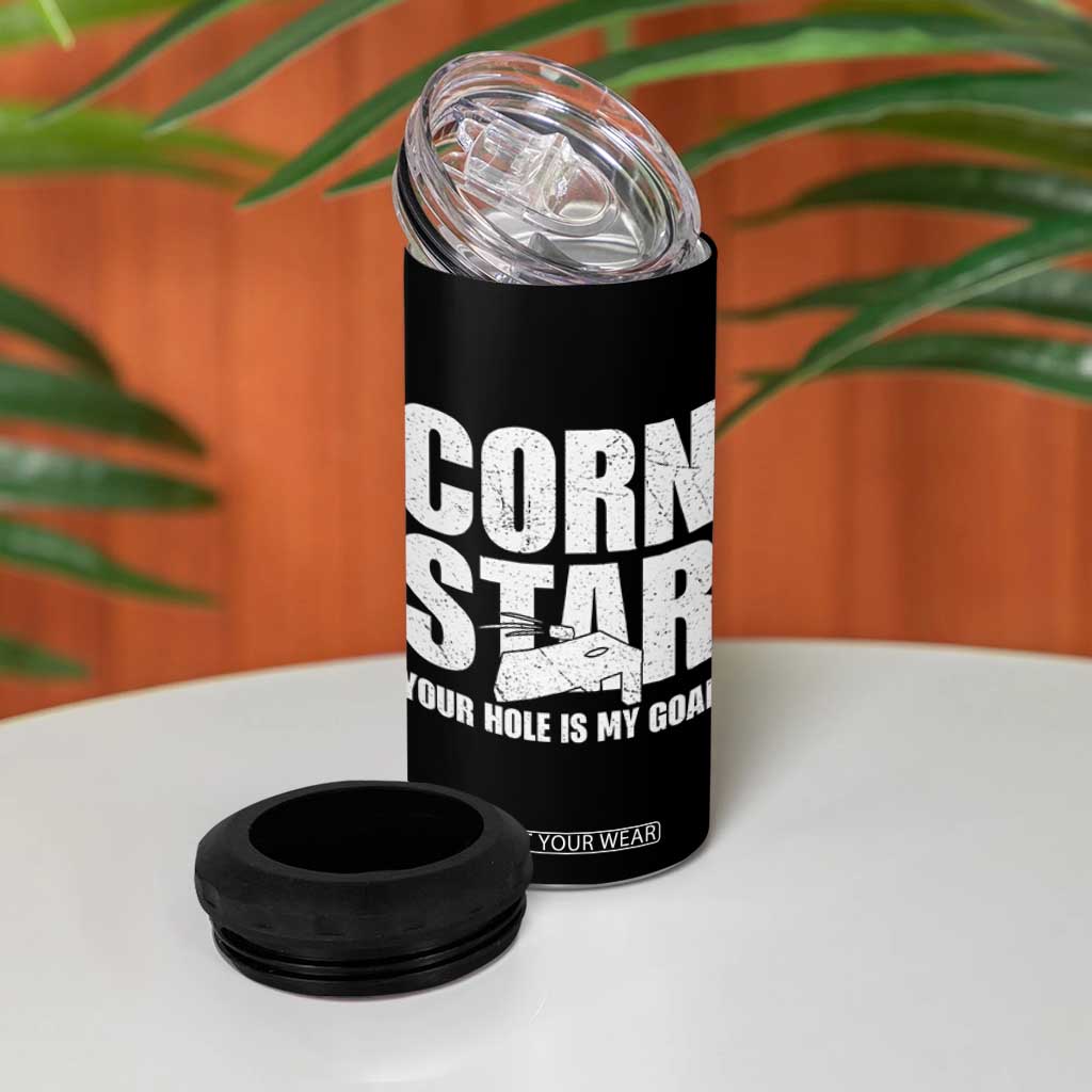 Inappropriate Cornhole 4 in 1 Can Cooler Tumbler Funny Adult Humor Cornstar Your Hole Is My Goal TS10 Print Your Wear