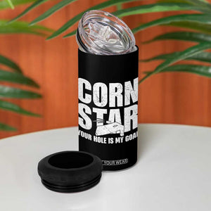 Inappropriate Cornhole 4 in 1 Can Cooler Tumbler Funny Adult Humor Cornstar Your Hole Is My Goal TS10 Print Your Wear