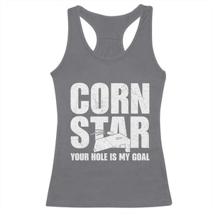 Inappropriate Cornhole Racerback Tank Top Funny Adult Humor Cornstar Your Hole Is My Goal TS10 Charcoal Print Your Wear