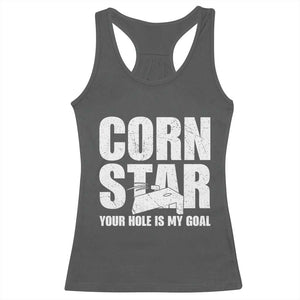 Inappropriate Cornhole Racerback Tank Top Funny Adult Humor Cornstar Your Hole Is My Goal TS10 Dark Heather Print Your Wear