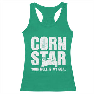 Inappropriate Cornhole Racerback Tank Top Funny Adult Humor Cornstar Your Hole Is My Goal TS10 Irish Green Print Your Wear